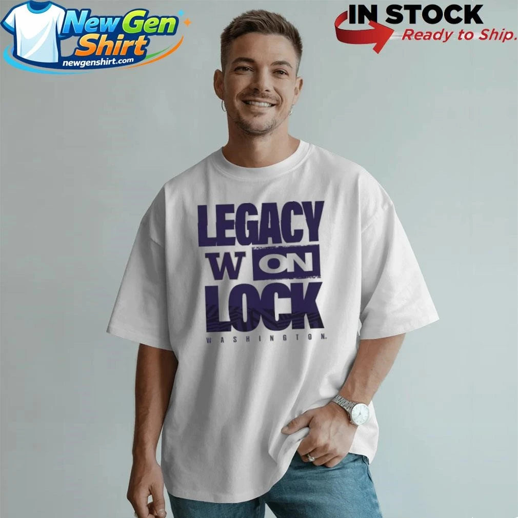 Washington Huskies Legacy On Lock Pregame Shirt