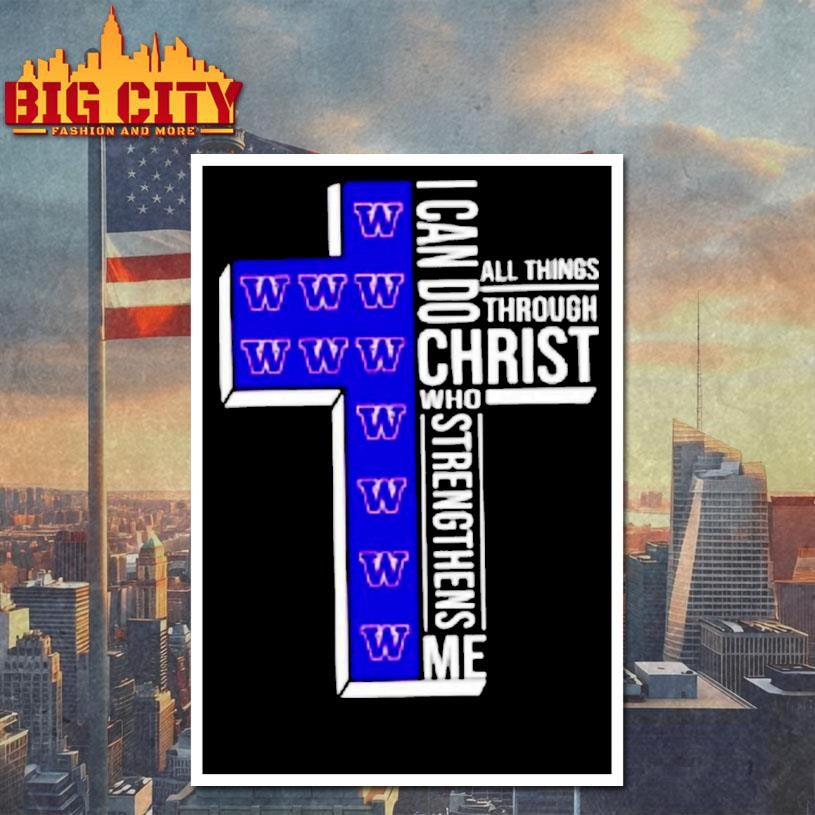 Washington Huskies Womens Basketball I Can All Things Do Through Christ Who Strengthens Me Shirt