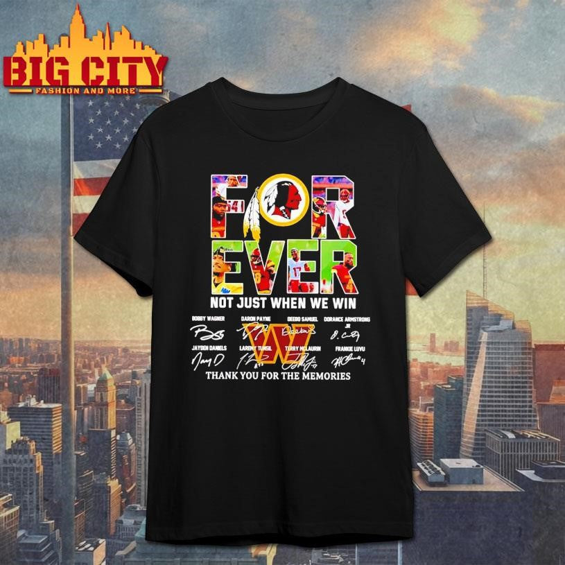 Washington Redskins Forever Not Just When We Win Players Signatures Shirt