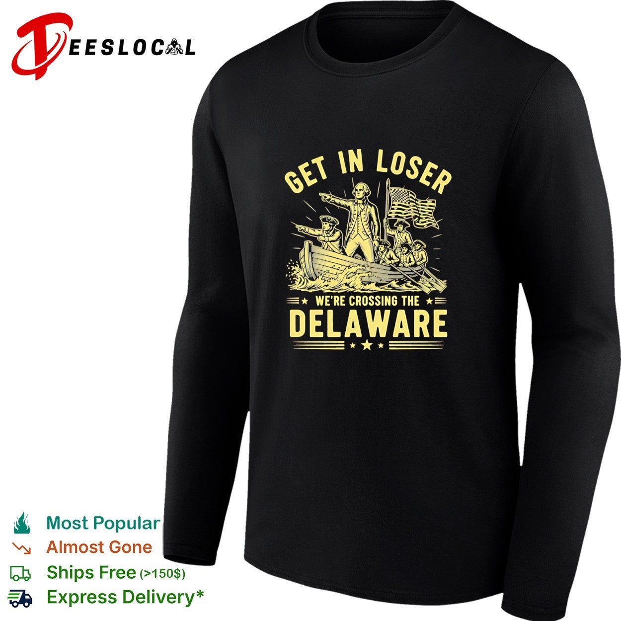 Washington crossing the Delaware get in loser shirt