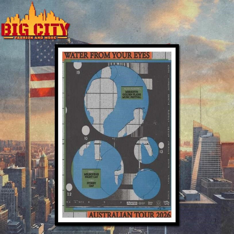 Water From Your Eyes Tour Australian 2026 Poster Shirt