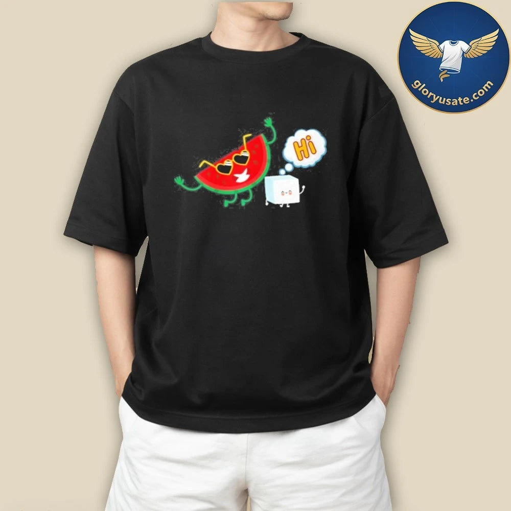Watermelon And Sugar Hi Funny Saying Summer Art T-Shirt