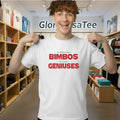 We All Know That Bimbos Are Secretly Geniuses Shirt