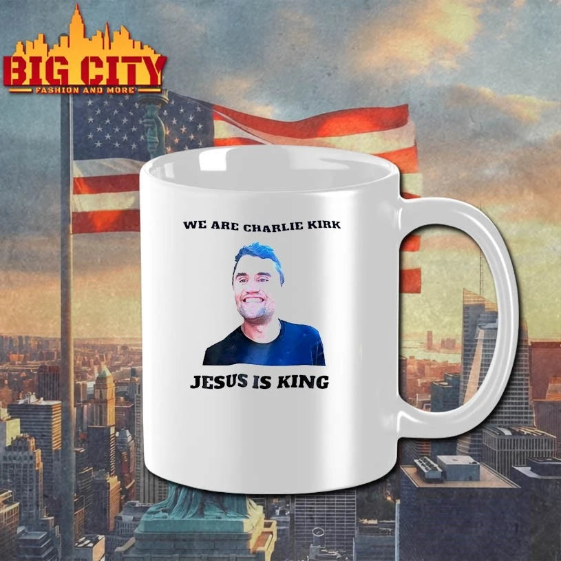 We Are Charlie Kirk Jesus Is King shirts