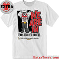 We Are In Texas Tech Red Raiders 2025 College Football Playoff Bound Mascot Shirt