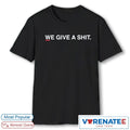 We Give A Shit Chicago Cubs Fans shirt