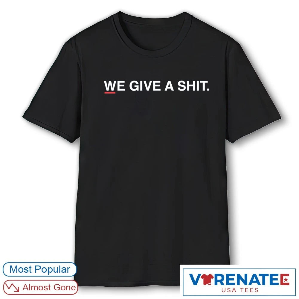 We Give A Shit Chicago Cubs Fans shirt