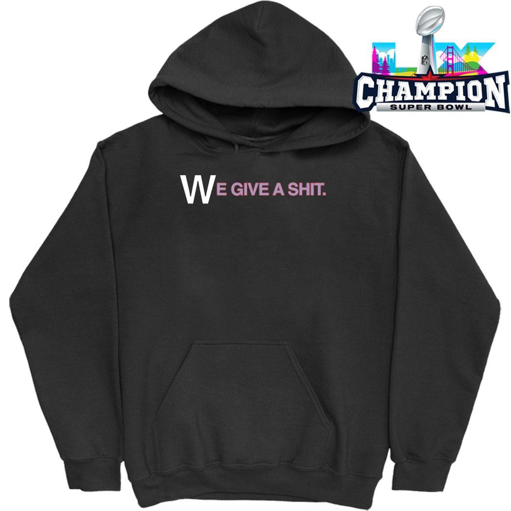 We Give A Shit Emphasis On The W Shirt