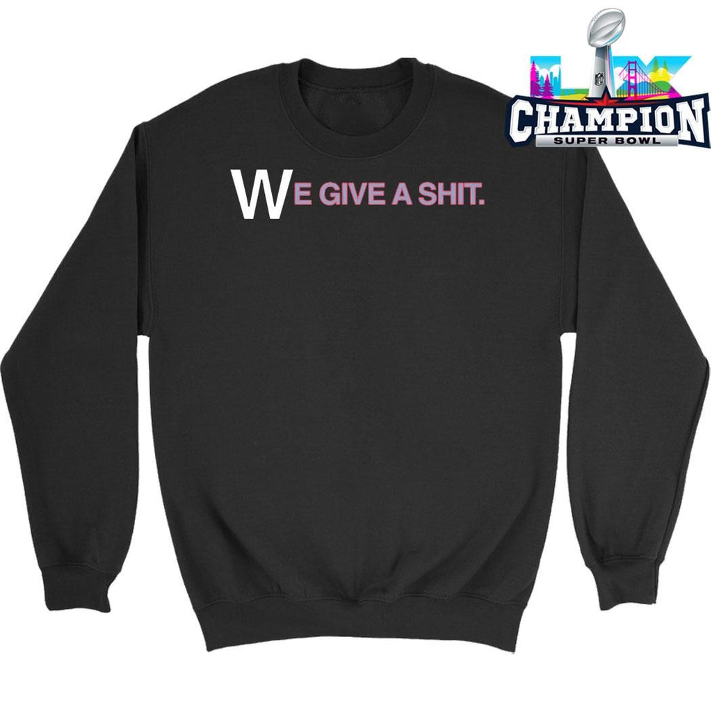 We Give A Shit Emphasis On The W Shirt