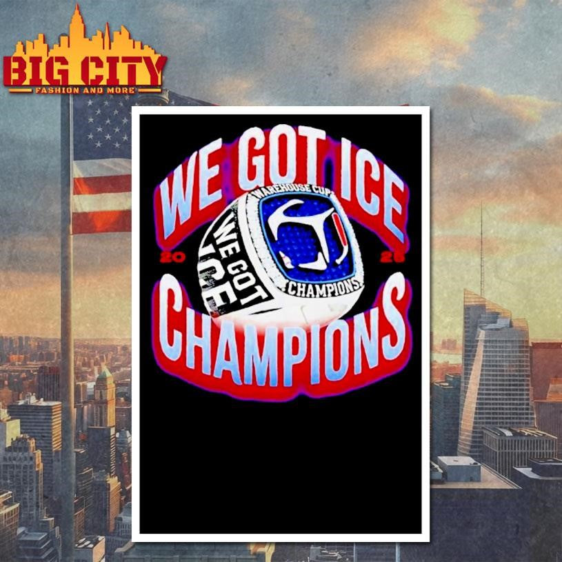 We Got Ice Champions Warehouse Cup Rings 2025 Shirt