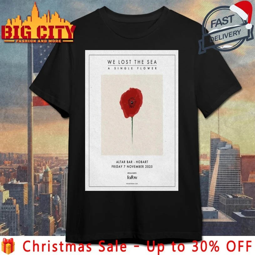 We Lost The Sea Altar Bar Hobart Nov 7 2025 Poster shirt