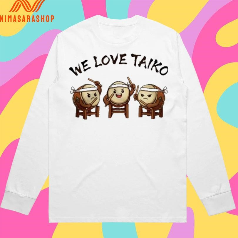 We Love Taiko Shirts