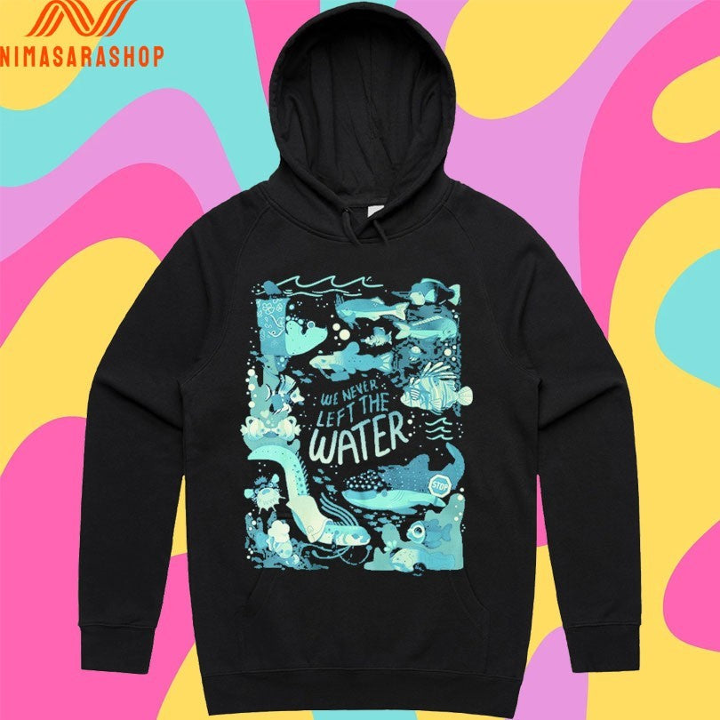We Never Left The Water 2026 Shirts