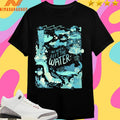 We Never Left The Water 2026 Shirts