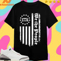 We The People 1776 Flag 13 Stripes Shirts