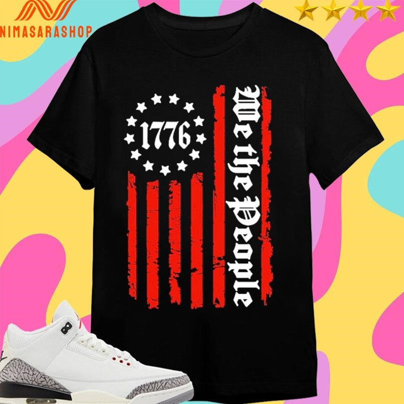 We The People 1776 Flag With Red Stripes Shirts