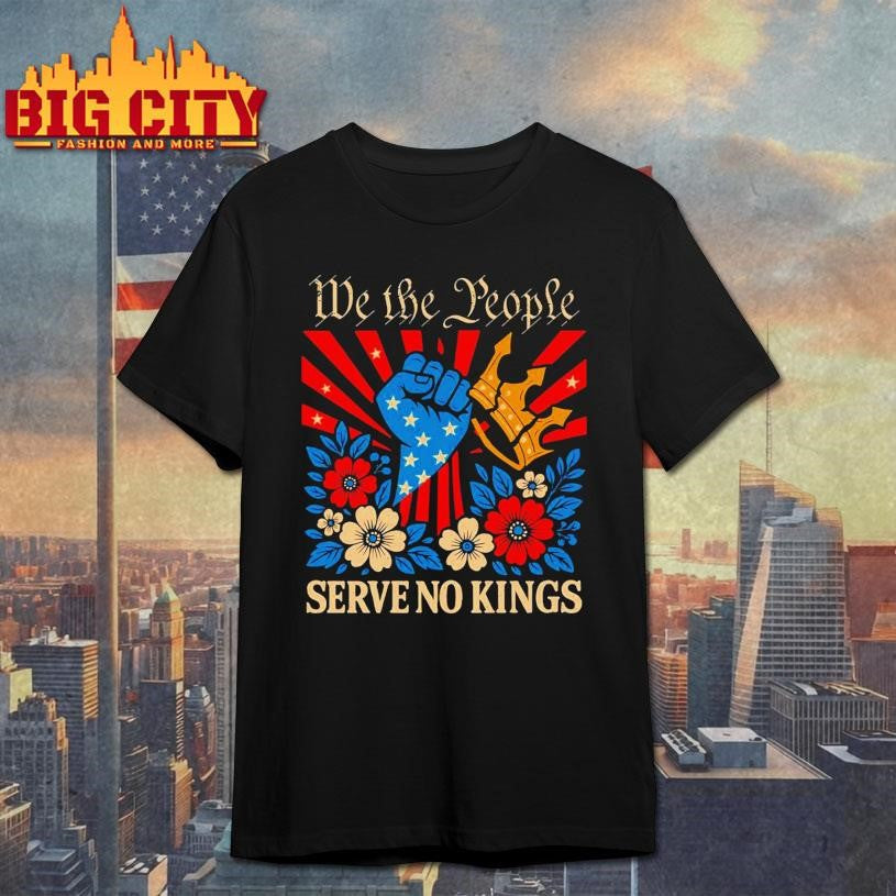 We The People Serve No Kings Stars Stripes America Patriotic 2025 New Shirt