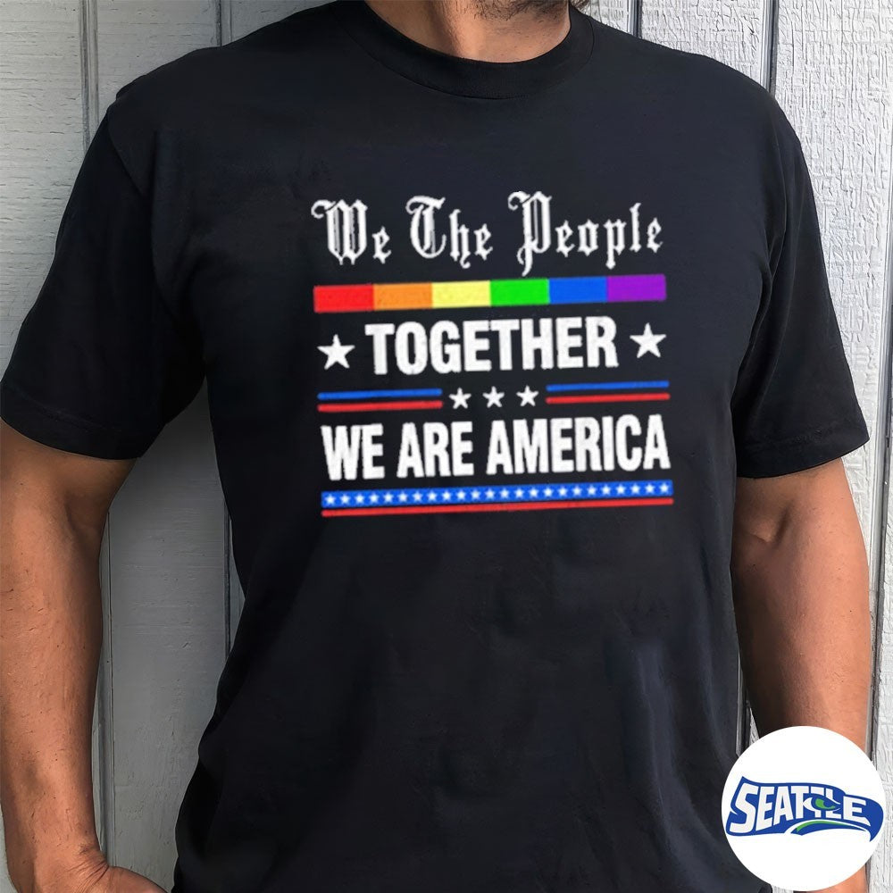 We The People Together We Are America 2026 shirt