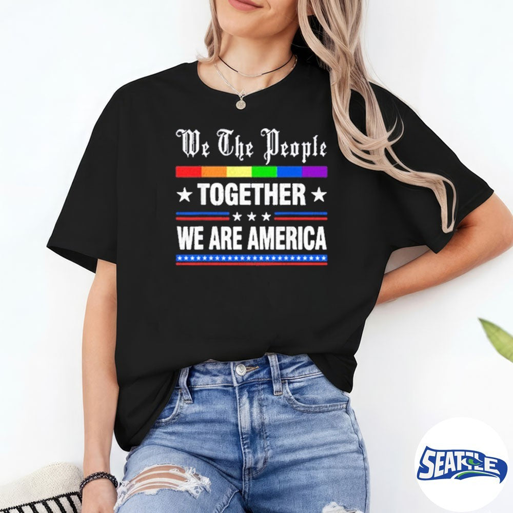 We The People Together We Are America 2026 shirt
