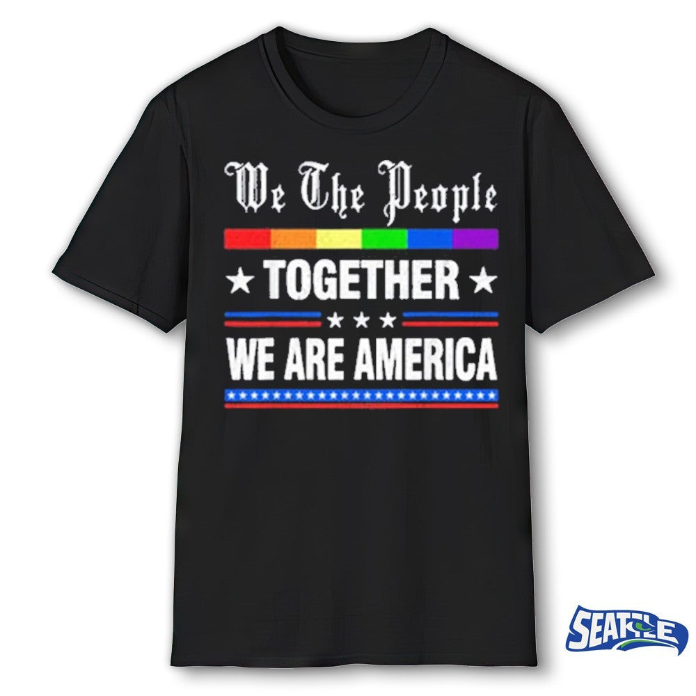 We The People Together We Are America 2026 shirt