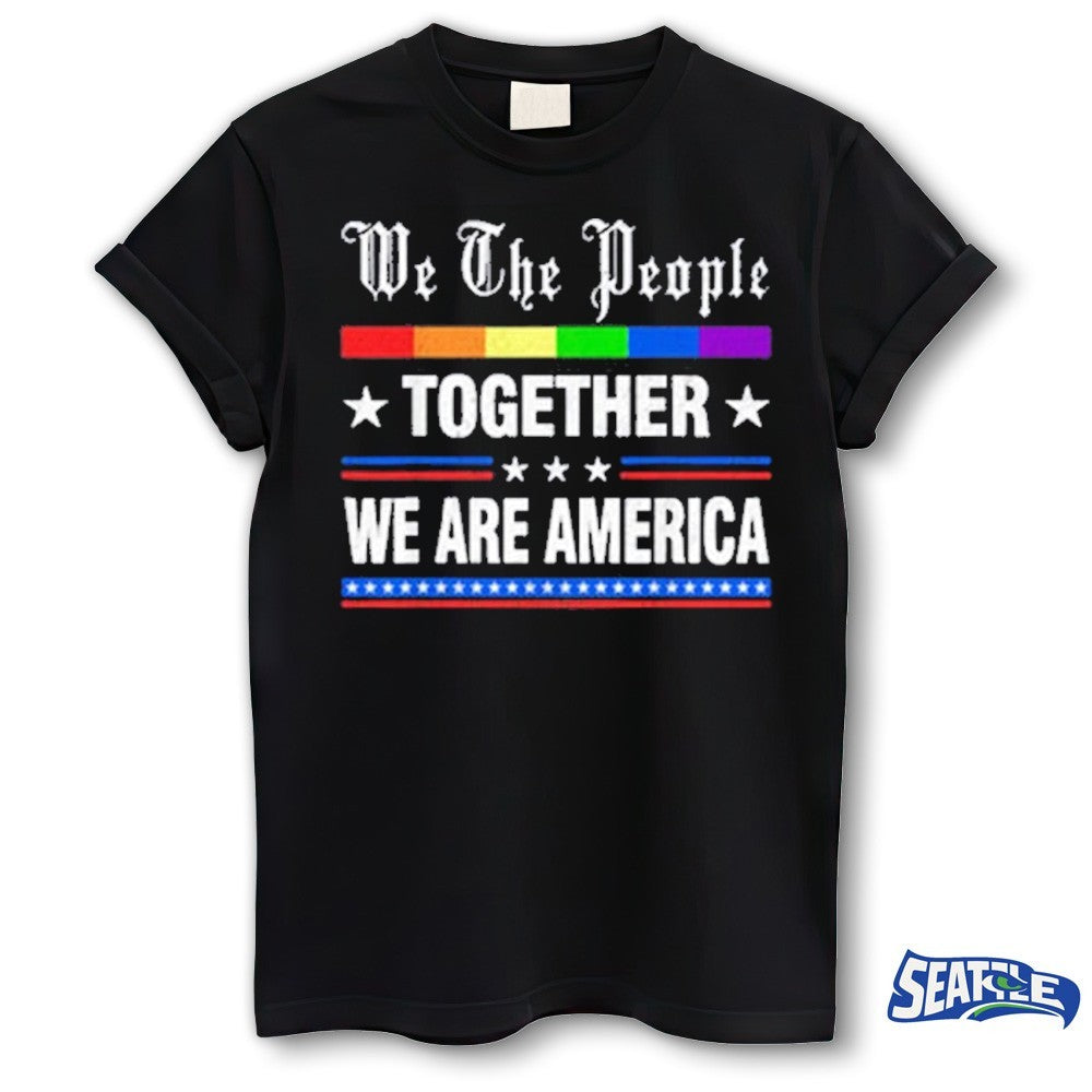 We The People Together We Are America 2026 shirt