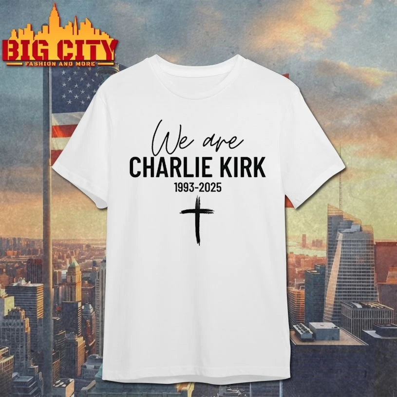 We are Charlie Kirk cross 1993-2025 shirt
