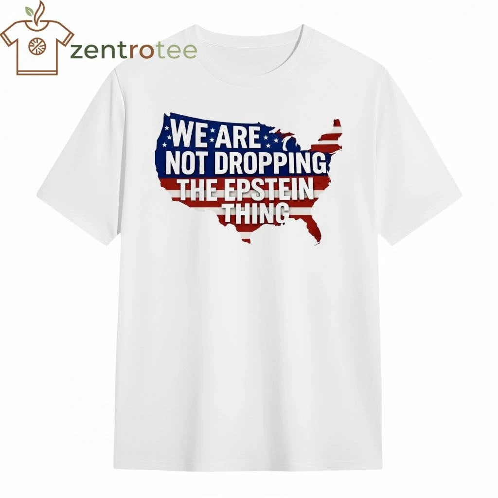 We are not dropping The Epstein thing US flag map tee