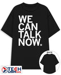 We can talk now shirt