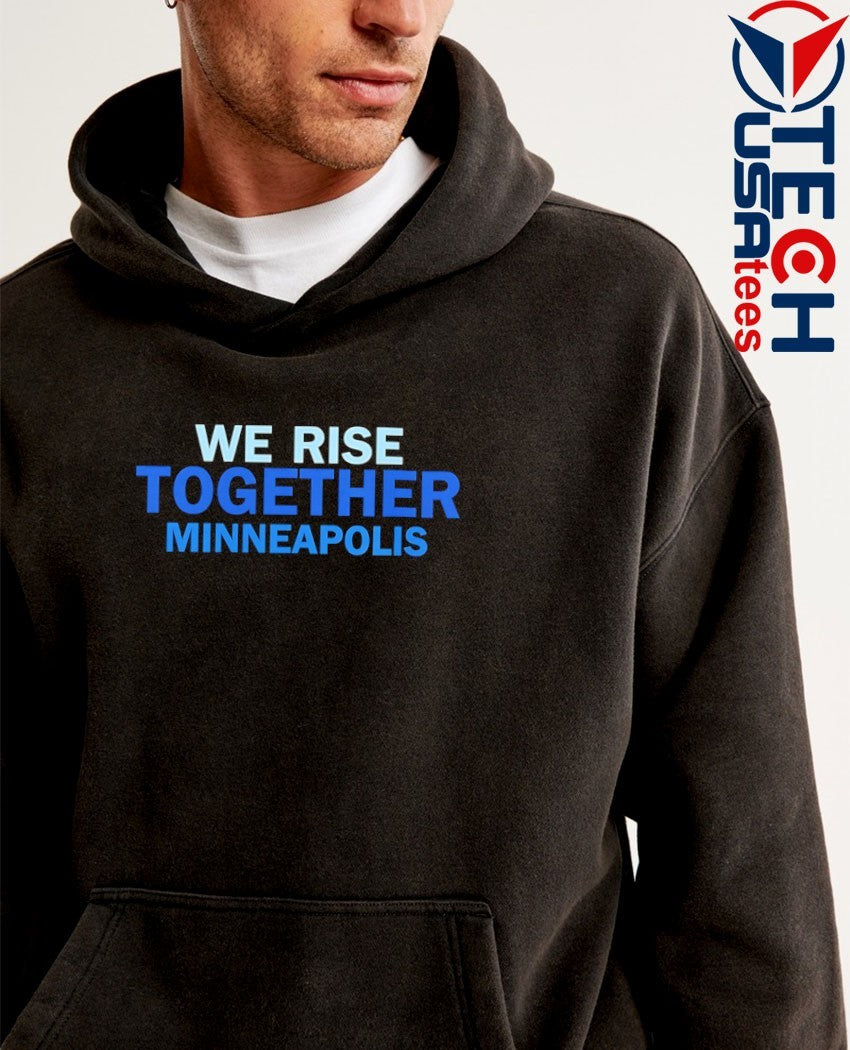 We rise together Minneapolis shirt