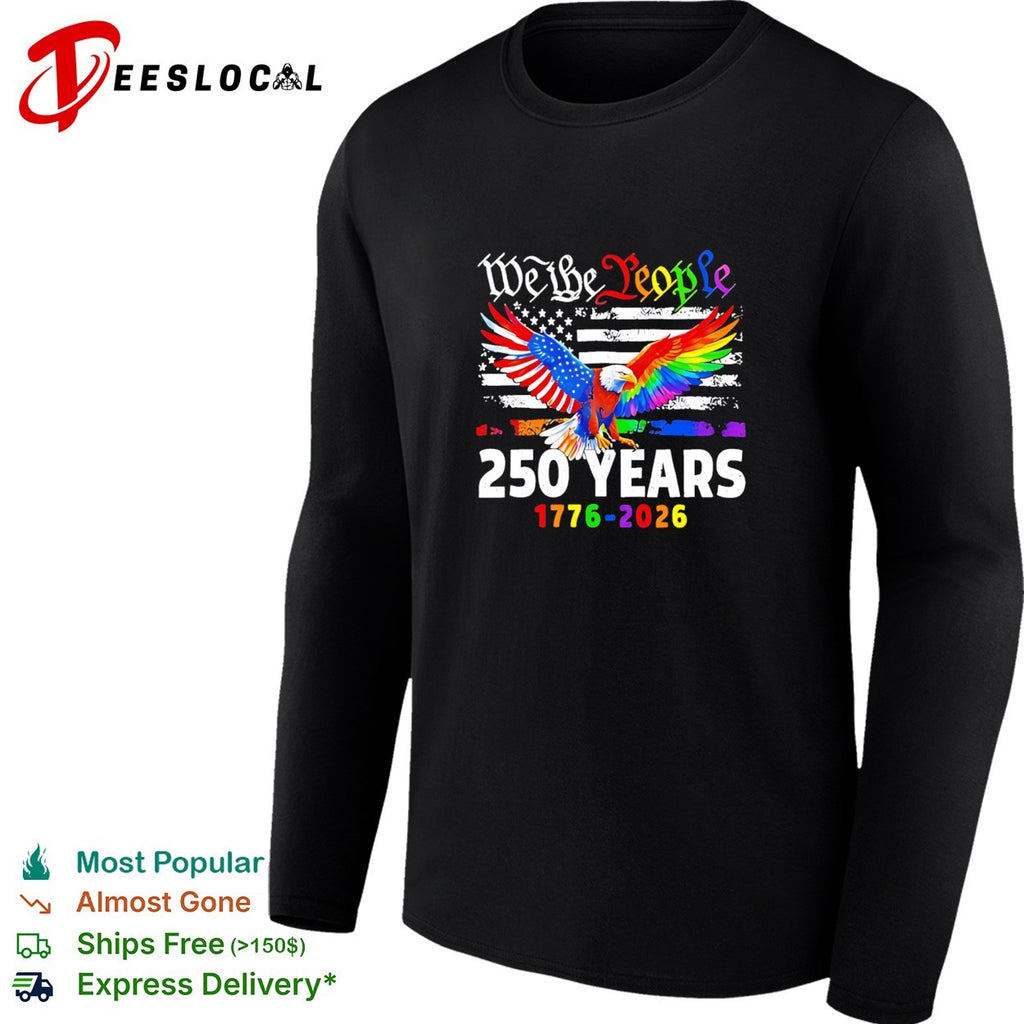 We the people 250 years 1776 2026 american flag pride eagle shirt