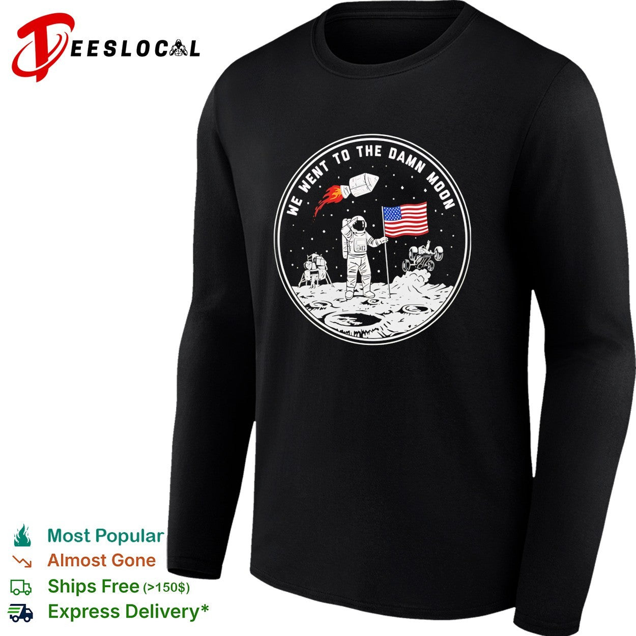 We went to the damn moon astronaut and flag circular badge illustration graphic shirt