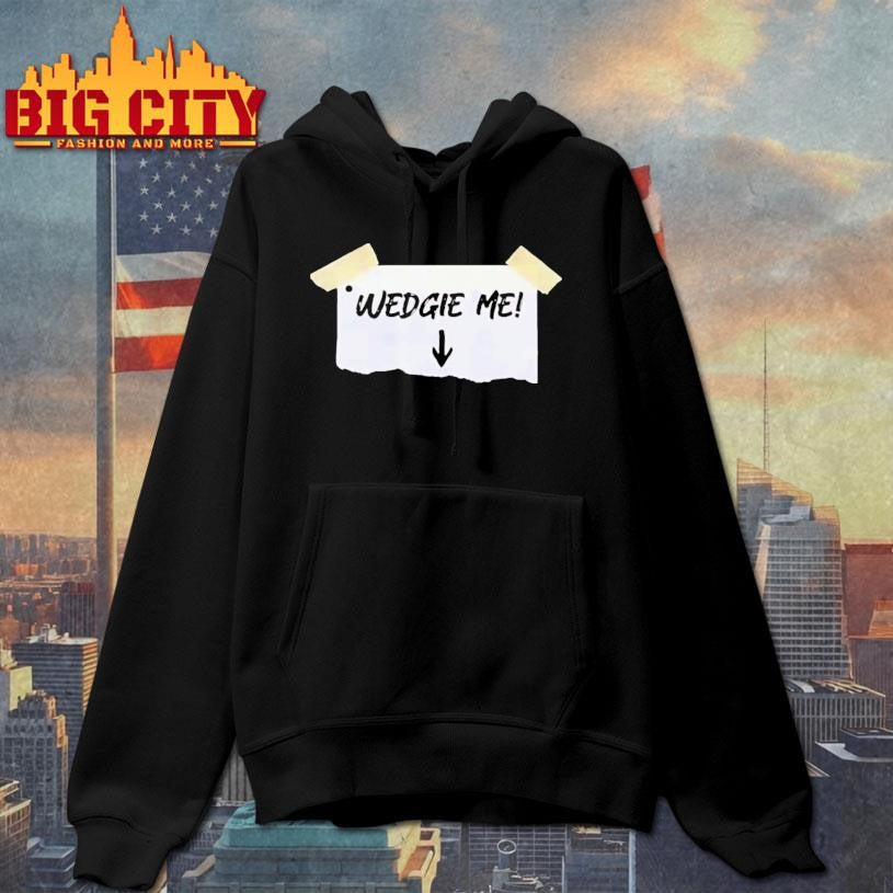 Wedgie Me 2025 Shirt