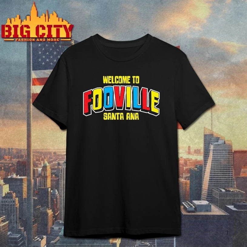 Welcome To Fooville Santa Ana Oct 11 2025 Shirt