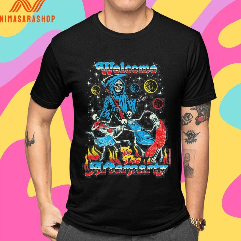 Welcome To The After Party Death Shirts