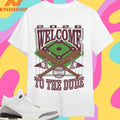 Welcome To The Dude 2026 Baseball Shirts
