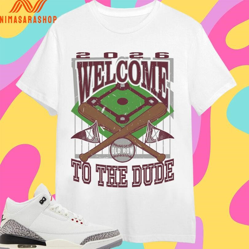 Welcome To The Dude 2026 Baseball Shirts