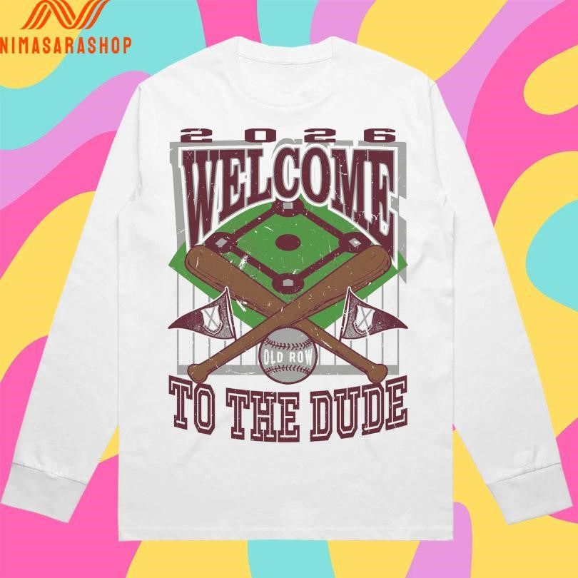Welcome To The Dude 2026 Baseball Shirts