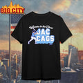Welcome To The Show Jac Cags shirt