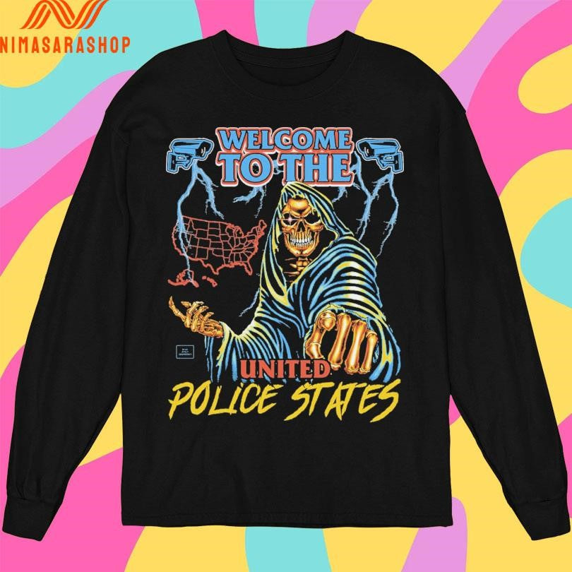 Welcome To The United Police States Shirts