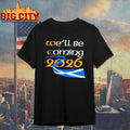 Well Be Coming 2026 Shirt