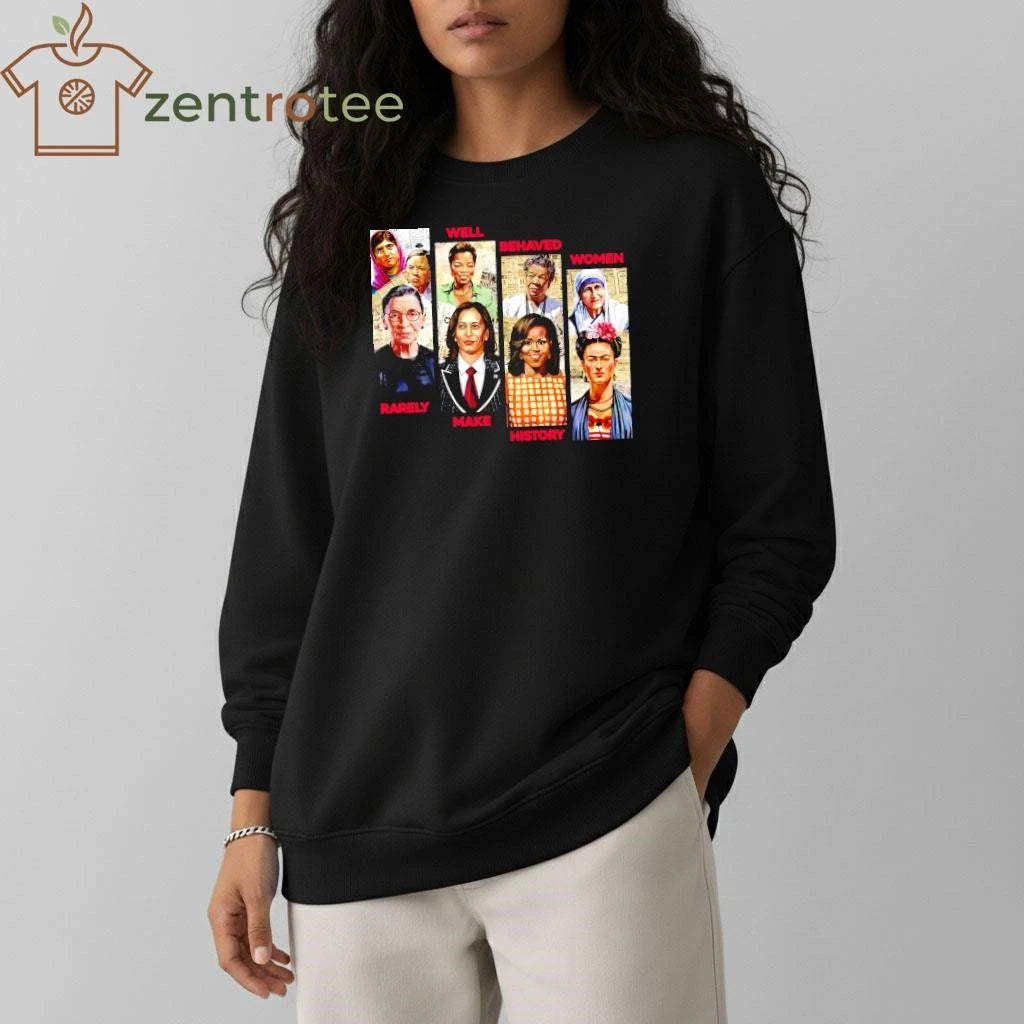 Well Behaved Women Rarely Make History Kamala Harris x Michelle Obama tee