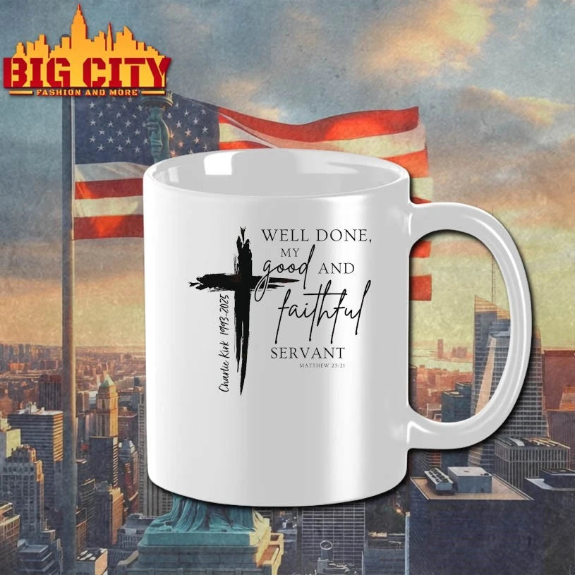 Well Done My Good and Faithful Servant Charlie Kirk Memorial Shirt