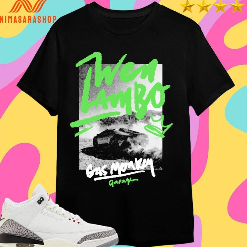 Wen Lambo Gas Monkey Garage Shirts