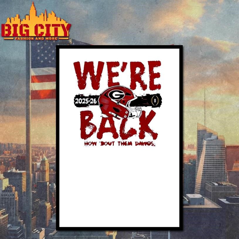 We’re Back Georgia Bulldogs 2025 CFP Bound helmet Shirt