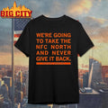 Were Going To Take The North And Never Give It Back Ryan Poles Jan 2022 Shirt