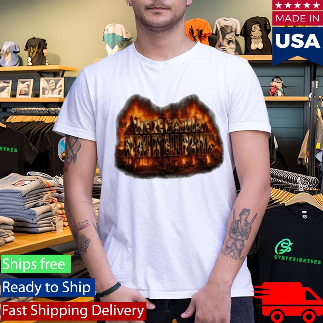 Were Gunna Burn It All Down Scream 7 Themed Shirt
