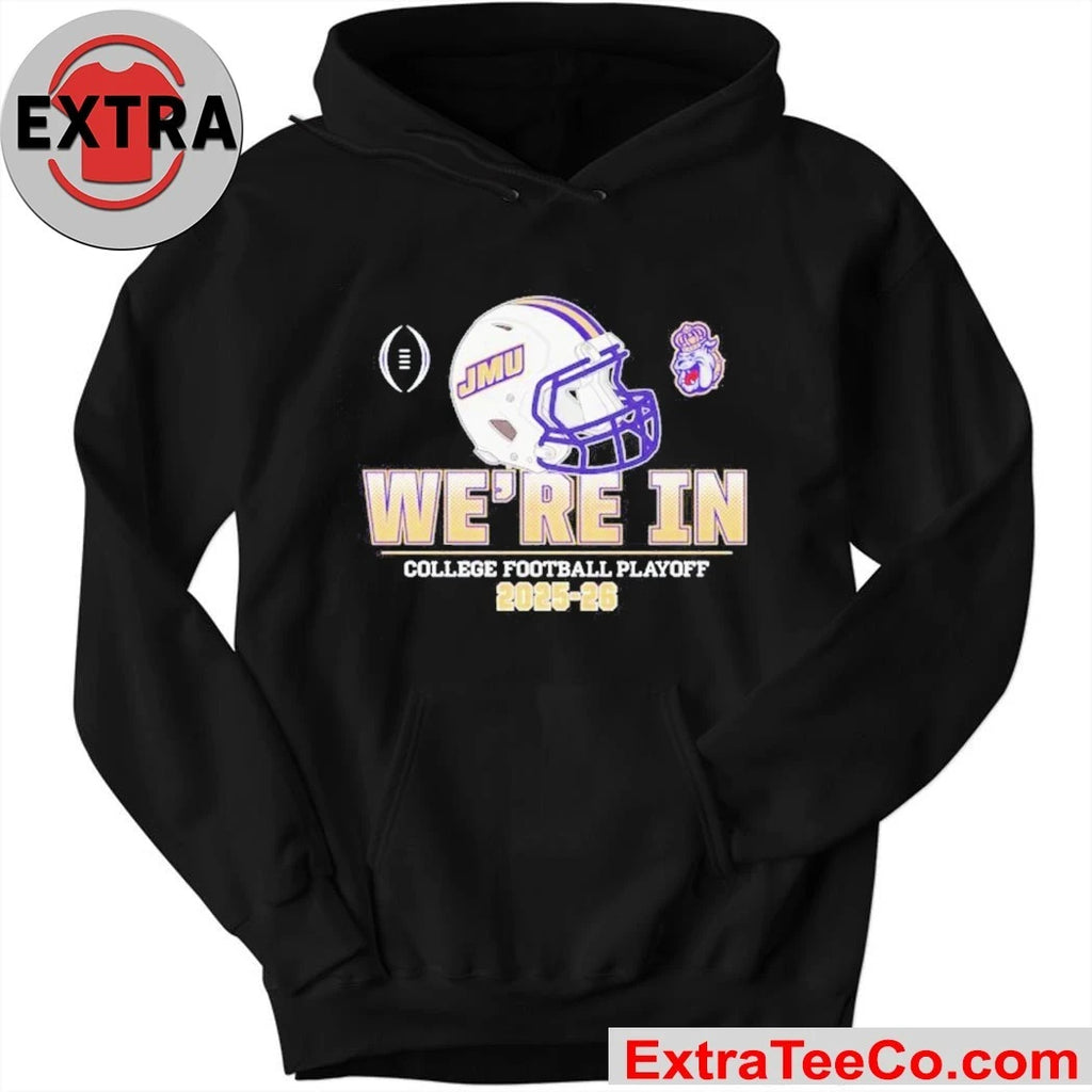 We’re in College Football Playoff 2025-2026 James Madison Dukes helmet Logo Shirt