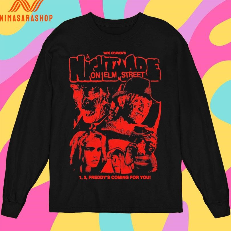 Wes Craven’s A Nightmare On Elm Street 1 2 Freddy’s Coming For You Shirts