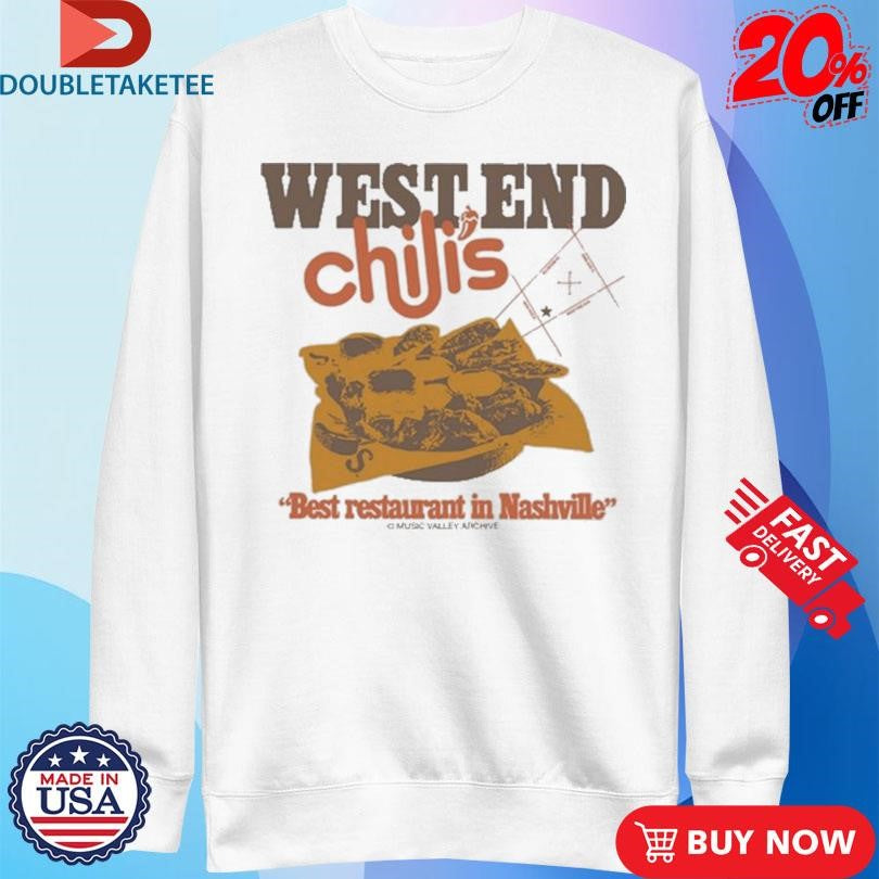 West End Chili’s Best Restaurant In Nashville Shirts