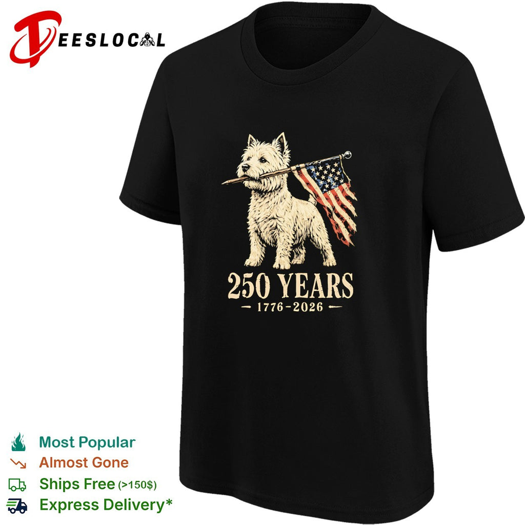 West Highland terrier carrying American flag 250 years 1776 2026 shirt